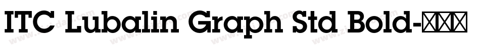 ITC Lubalin Graph Std Bold字体转换